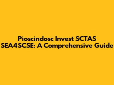 Pioscindosc Invest SCTAS SEA4SCSE: A Comprehensive Guide