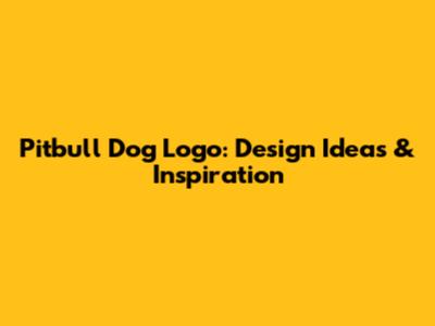 Pitbull Dog Logo: Design Ideas & Inspiration