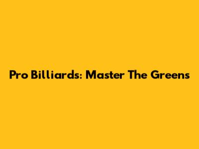 Pro Billiards: Master The Greens