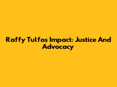Raffy Tulfo's Impact: Justice And Advocacy