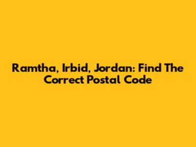 Ramtha, Irbid, Jordan: Find The Correct Postal Code