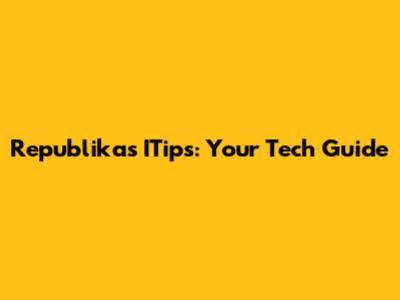 Republika's ITips: Your Tech Guide