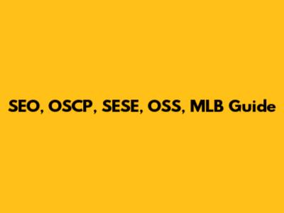 SEO, OSCP, SESE, OSS, MLB Guide