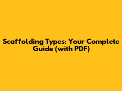 Scaffolding Types: Your Complete Guide (with PDF)