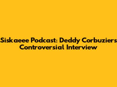 Siskaeee Podcast: Deddy Corbuzier's Controversial Interview
