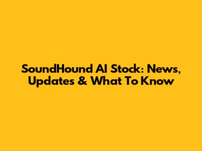 SoundHound AI Stock: News, Updates & What To Know