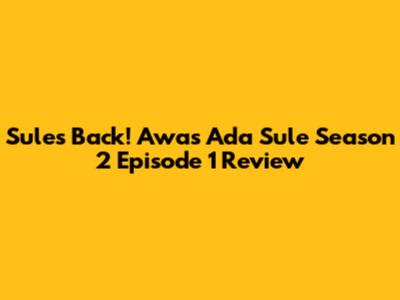 Sule's Back! Awas Ada Sule Season 2 Episode 1 Review
