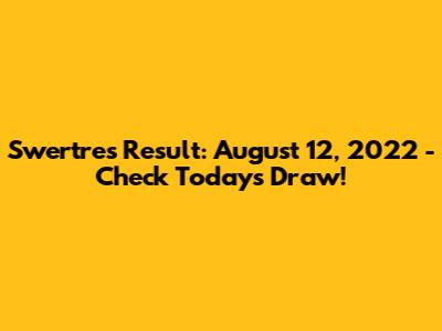 Swertres Result: August 12, 2022 - Check Today's Draw!