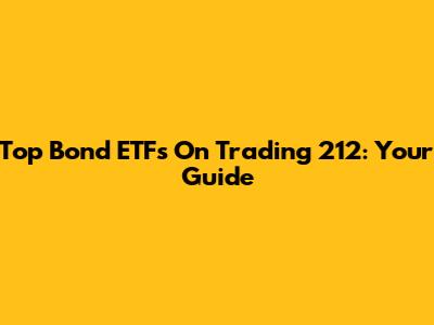 Top Bond ETFs On Trading 212: Your Guide