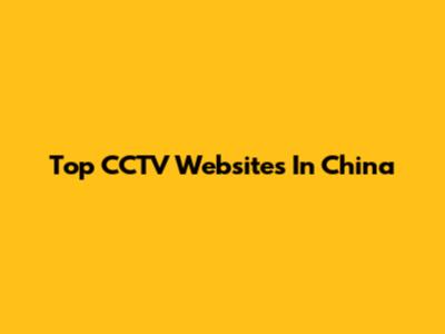 Top CCTV Websites In China