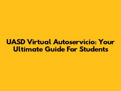 UASD Virtual Autoservicio: Your Ultimate Guide For Students