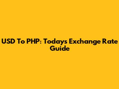 USD To PHP: Today's Exchange Rate Guide