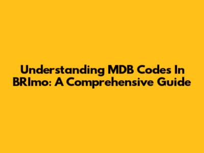 Understanding MDB Codes In BRImo: A Comprehensive Guide