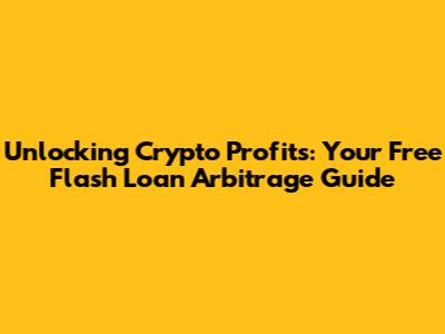 Unlocking Crypto Profits: Your Free Flash Loan Arbitrage Guide