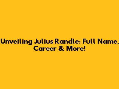Unveiling Julius Randle: Full Name, Career & More!