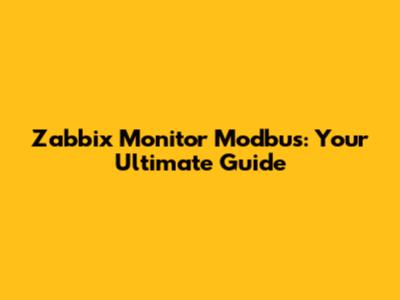 Zabbix Monitor Modbus: Your Ultimate Guide