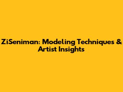 ZiSeniman: Modeling Techniques & Artist Insights